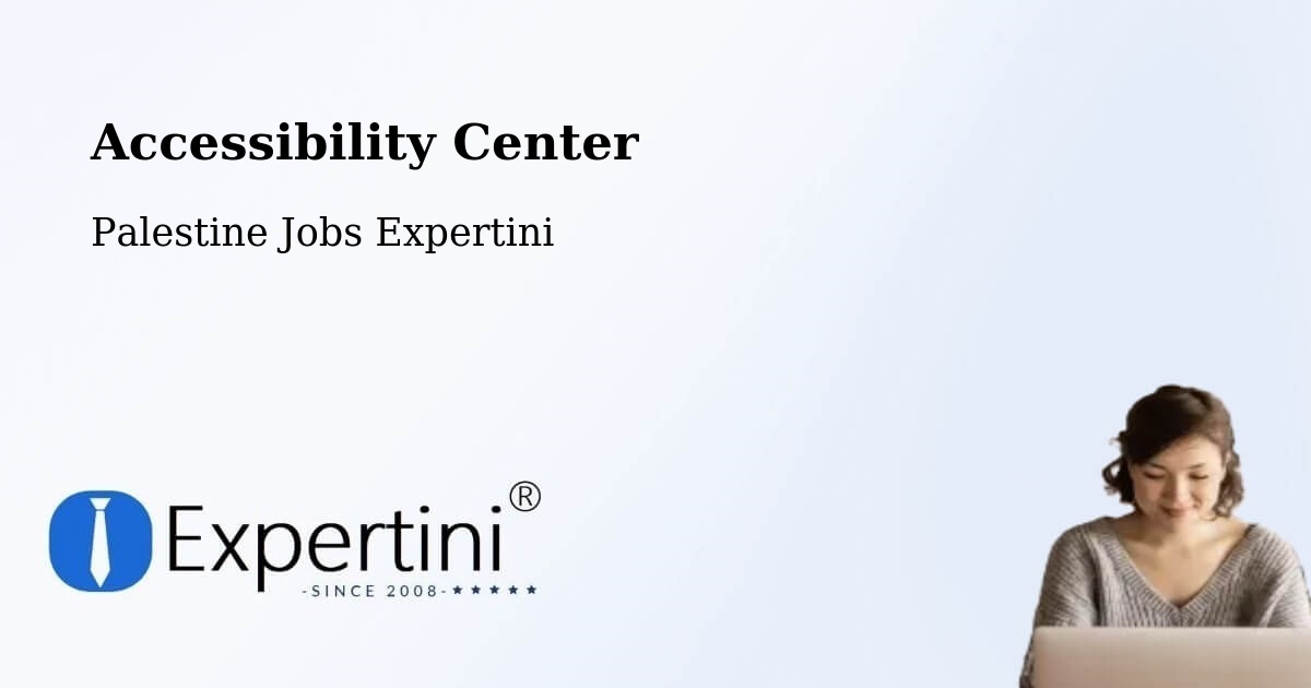Accessibility Statement – Dayr Al Balaḥ - Palestine Jobs Expertini