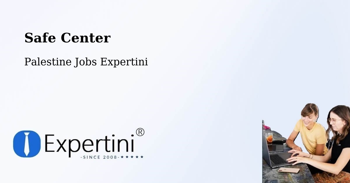 Safety Center – Dayr Al Balaḥ - Palestine Jobs Expertini